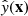 $ \hat{\mathit{y}}(\mathbf{x}) $