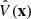$ \hat{V}(\mathbf{x}) $