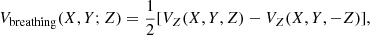 $$ \begin{aligned} V_{\rm breathing}(X,Y;Z)=\frac{1}{2}[V_Z(X,Y,Z)-V_Z(X,Y,-Z)] ,\end{aligned} $$