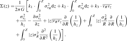 $$ \begin{aligned} \Sigma (z)=&\frac{1}{2\pi G}\left[k_1\cdot \int _{0}^{Z} \sigma _{{ v}_R}^2 \mathrm{d} z+ k_2\cdot \int _{0}^{Z} \sigma _{{ v}_{\phi }}^2 \mathrm{d} z + k_3\cdot \overline{{ v}_Rv_z}\right. \nonumber \\&\left. +\frac{\sigma _{{ v}_z}^2}{h_z}-\frac{\partial \sigma _{{ v}_z}^2}{\partial z} +|z| \overline{{ v}_Rv_z}\frac{\partial }{\partial R}\left(\frac{1}{h_z}\right) +\int _{0}^{Z}|z|\frac{\sigma _{R}^2}{R}\frac{\partial }{\partial R}\left(\frac{1}{h_z}\right)\right.\nonumber \\&\left.+\int _{0}^{Z}|z| \sigma _{R}^2\frac{\partial ^2}{\partial R^2}\left(\frac{1}{h_z}\right)\right] .\end{aligned} $$