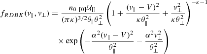 $$ \begin{aligned} f_{RDBK}(v_{\parallel }, v_\perp )&= {n_0 \;_{[0]}\mathcal{U} _{[]} \over (\pi \kappa )^{3/2}\theta _\parallel \theta _\perp ^2} \left(1 + \frac{(v_\parallel -V)^{2}}{\kappa \theta _\parallel ^2} + \frac{v_\perp ^{2}}{\kappa \theta _\perp ^2}\right)^{-\kappa -1} \nonumber \\&\quad \times \exp \left(- \frac{\alpha ^2 (v_\parallel -V)^{2}}{\theta _\parallel ^2} - \frac{\alpha ^2 v_\perp ^{2}}{\theta _\perp ^2}\right) \end{aligned} $$