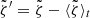 $ {\tilde{\zeta}^{\prime}}= \tilde{\zeta} - \langle \tilde{\zeta} \rangle_t $