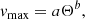 $$ \begin{aligned} v_{\mathrm{max}} = a \Theta ^{b}, \end{aligned} $$
