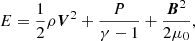 $$ \begin{aligned} E=\frac{1}{2}\rho \boldsymbol{V}^{2}+\frac{P}{\gamma -1}+\frac{\boldsymbol{B}^{2}}{2\mu _{0}}, \end{aligned} $$