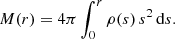 $$ \begin{aligned} M(r) = 4\pi \int _0^r \rho (s)\,s^2\,{\mathrm{d}} s. \end{aligned} $$
