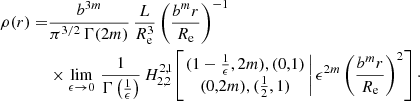 $$ \begin{aligned} \rho (r)=&\frac{b^{3m}}{\pi ^{3/2}\,\Gamma (2m)}\, \frac{L}{R_{\mathrm{e}}^3} \left(\frac{b^m r}{R_{\mathrm{e}}}\right)^{-1}\nonumber \\&\times \lim _{\epsilon \rightarrow 0}\, \frac{1}{\Gamma \left(\frac{1}{\epsilon }\right)}\, H^{2,1}_{2,2}\!\left[\left. \begin{matrix} (1-\frac{1}{\epsilon },2m), (0,1) \\ (0,2m), (\tfrac{1}{2},1) \end{matrix} \,\right| \epsilon ^{2m}\left(\frac{b^m r}{R_{\mathrm{e}}}\right)^2 \right]\cdot \end{aligned} $$