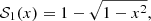 $$ \begin{aligned} {\mathcal{S} }_1(x)&= 1-\sqrt{1-x^2}, \end{aligned} $$