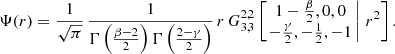 $$ \begin{aligned} \Psi (r)&= \frac{1}{\sqrt{\pi }}\, \frac{1}{\Gamma \left(\frac{\beta -2}{2}\right) \Gamma \left(\frac{2-\gamma }{2} \right)}\, r\, G^{2,2}_{3,3}\left[\left. \begin{matrix} 1-\frac{\beta }{2}, 0, 0 \\ -\frac{\gamma }{2}, -\tfrac{1}{2}, -1 \end{matrix}\,\right|\,r^2\right]. \end{aligned} $$