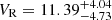 $ V_{\mathrm{R}} = 11.39^{+4.04}_{-4.73} $