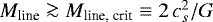 $M_{\textrm{line}} \ga M_{\textrm{line, crit}} \equiv 2\, c_s^2/G$