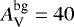 $A_{\textrm{V}}^{\textrm{bg}} = 40$