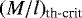 $(M/l)_{\text{th-crit}}$