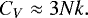 \begin{equation*}C_{V}\approx3Nk. \end{equation*}