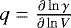 $q\;{=}\;\frac{\partial\ln \gamma}{\partial\ln V}$