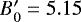 $B_0&#x0027;\;{=}\;5.15$