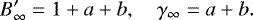 \begin{equation*}B&#x0027;_{\infty}=1&#x002B;a&#x002B;b, \quad \gamma_{\infty}=a&#x002B;b. \end{equation*}