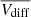 $ \overline{V_{\mathrm{diff}}} $