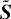 $\vec{\tilde{S}}$