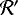 $\mathcal{R&#x0027;}$