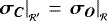 $\left. \bm{\sigma_C} \right| _{_{\mathcal{R&#x0027;}}} = \left. \bm{\sigma_O} \right| _{_{\mathcal{R}}}$