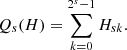 $$ \begin{aligned} Q_{s}(H) = \sum _{k=0}^{2^s-1}H_{sk}. \end{aligned} $$