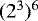 $(2^3)^6$