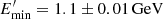 $ E^{\prime}_{\rm min}=1.1\pm0.01\,{\rm GeV} $
