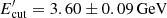 $ E^{\prime}_{\rm cut}=3.60\pm0.09\,{\rm GeV} $
