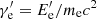 $ \gamma^{\prime}_{\rm e}=E^{\prime}_{\rm e}/m_{\rm e}c^2 $