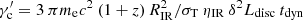 $ \gamma^{\prime}_{\rm c}=3\: \pi m_{\rm e}c^2 \:(1+z)\, R_{\rm IR}^2/\sigma_{\rm T}\:\eta_{\rm IR}\:\delta^2 L_{\rm disc}\:t_{\rm dyn} $