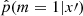 $ \hat p(m=1|x\prime) $