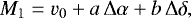 \begin{equation*} M_{1} = v_0 &#x002B; a \, \Delta \alpha &#x002B; b \, \Delta \delta, \end{equation*}