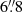 $ 6{{\overset{\prime\prime}{.}}}8 $