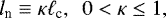 \begin{eqnarray*}l_{\textrm{n}}\equiv\kappa\ell_{\textrm{c}},~~0<\kappa\leq 1,& \end{eqnarray*}