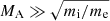 $ M_{\mathrm{A}} \gg \sqrt{m_{\mathrm{i}}/m_{\mathrm{e}}} $