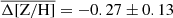 $ \overline{\Delta \mathrm{[Z/H]}} = -0.27 \pm 0.13 $
