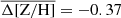 $ \overline{\Delta \mathrm{[Z/H]}} =-0.37 $