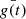 $ \bar{{g}(t)} $