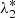 $ \lambda_2^* $
