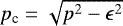 $p_{\textrm{c}} = \sqrt{p^2 - \epsilon^2}$