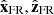 $ {{\hat{\textbf{x}}}_{\text{FR}}}, {{\hat{\textbf{z}}}_{\text{FR}}} $