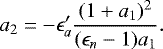 \begin{equation*} a_2=-\epsilon_a&#x0027;\frac{(1&#x002B;a_1)^2}{(\epsilon_n-1)a_1}. \end{equation*}
