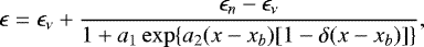 \begin{equation*}\epsilon= \epsilon_{\nu} &#x002B; \frac{\epsilon_n - \epsilon_{\nu}} {1&#x002B;a_1\exp\{a_2(x-x_b)[1-\delta(x-x_b)]\}}, \end{equation*}