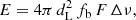 $$ \begin{aligned} E = 4\pi \,d_{\rm L}^2\,f_\mathrm{b} \,F\,\Delta \nu , \end{aligned} $$