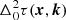 $ \Delta_0^2 \tau(\boldsymbol{x}, \boldsymbol{k}) $