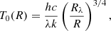 $$ \begin{aligned} T_0(R)=\frac{hc}{\lambda k} \left(\frac{R_\lambda }{R}\right)^{3/4}, \end{aligned} $$