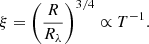 $$ \begin{aligned} \xi = \left(\frac{R}{R_\lambda }\right)^{3/4} \propto T^{-1}. \end{aligned} $$