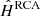 $ \hat H^{\mathrm{RCA}} $