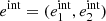 $ e^\mathrm{int} = (e^\mathrm{int}_1,e^\mathrm{int}_2) $