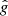 $ \hat{g} $